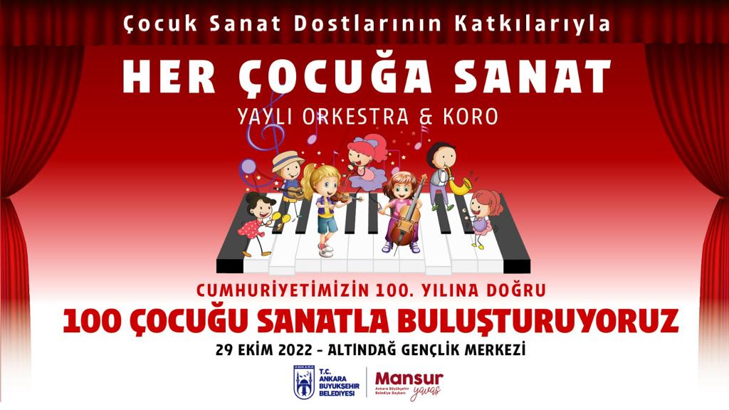 CUMHURİYETİN 100. YILINA DOĞRU 100 ÇOCUK SANATLA BULUŞUYOR