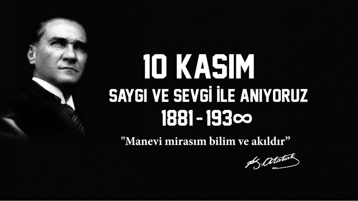 10 KASIM RAHMET MİNNETLE ANIYORUZ