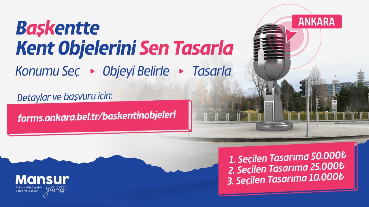 BAŞKENTTE KENT OBJELERİNİ SEN TASARLA!
