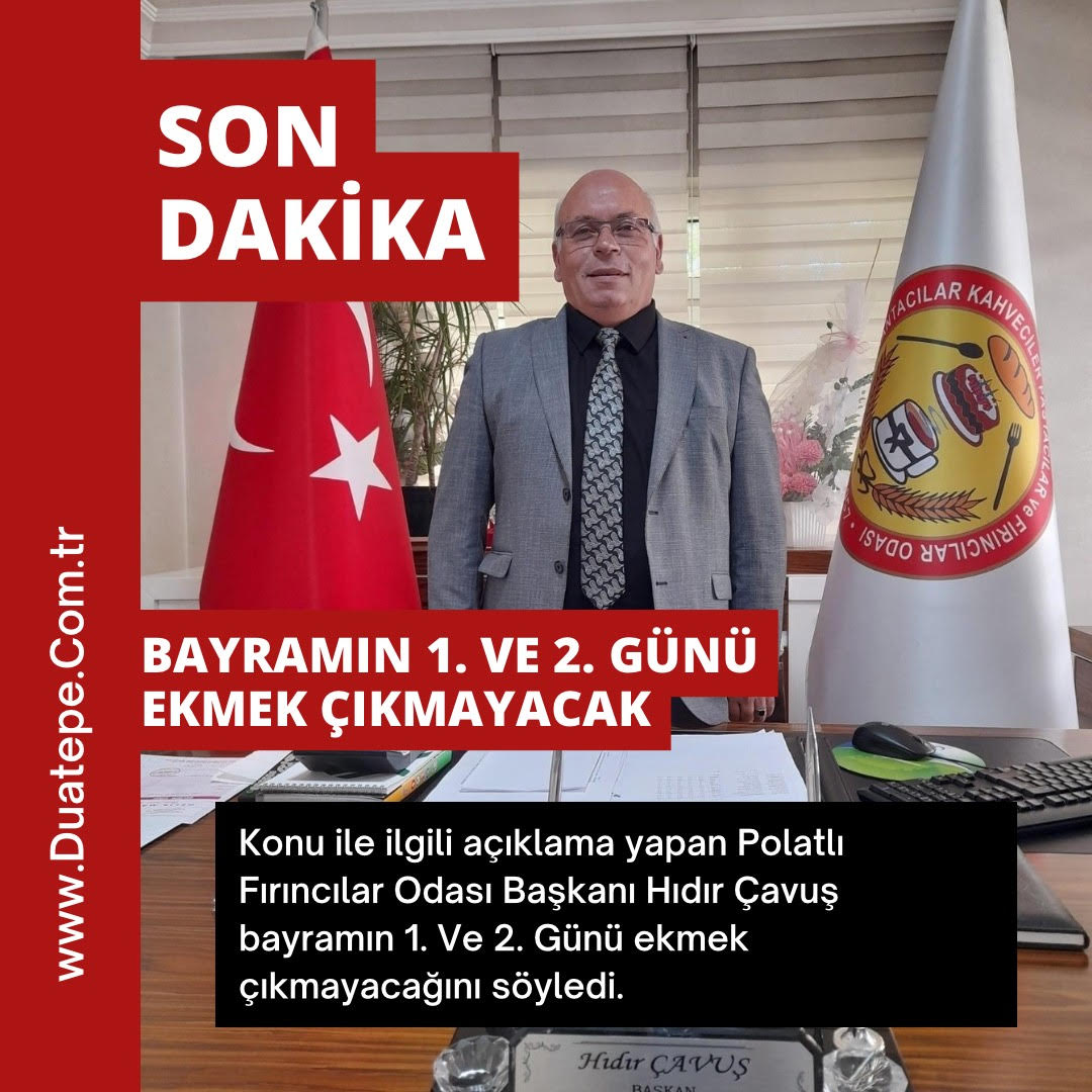 BAYRAMDA POLATLI DA 2 GÜN EKMEK ÇIKMAYACAK