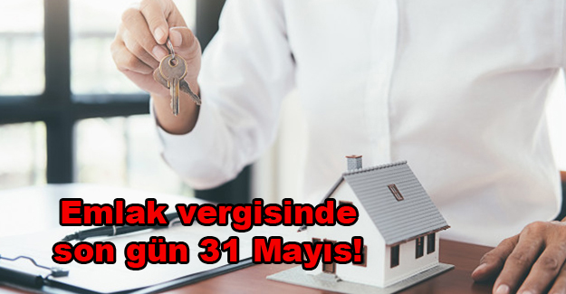 Emlak vergisinde son gün 31 Mayıs!