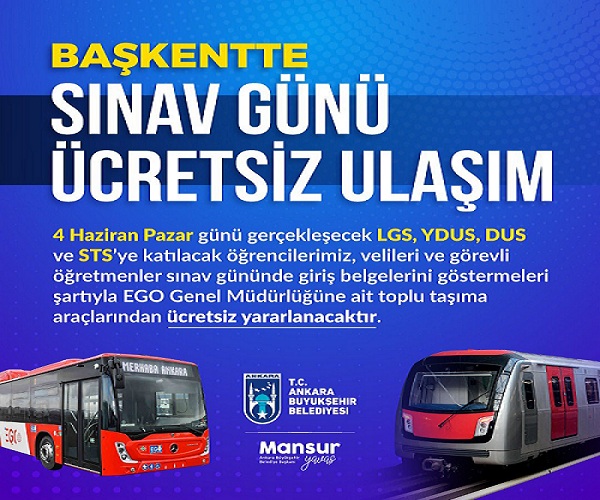 ANKARA BÜYÜKŞEHİR HAFTA SONU YAPILACAK SINAVLARDA ÖĞRENCİLERİN YANINDA